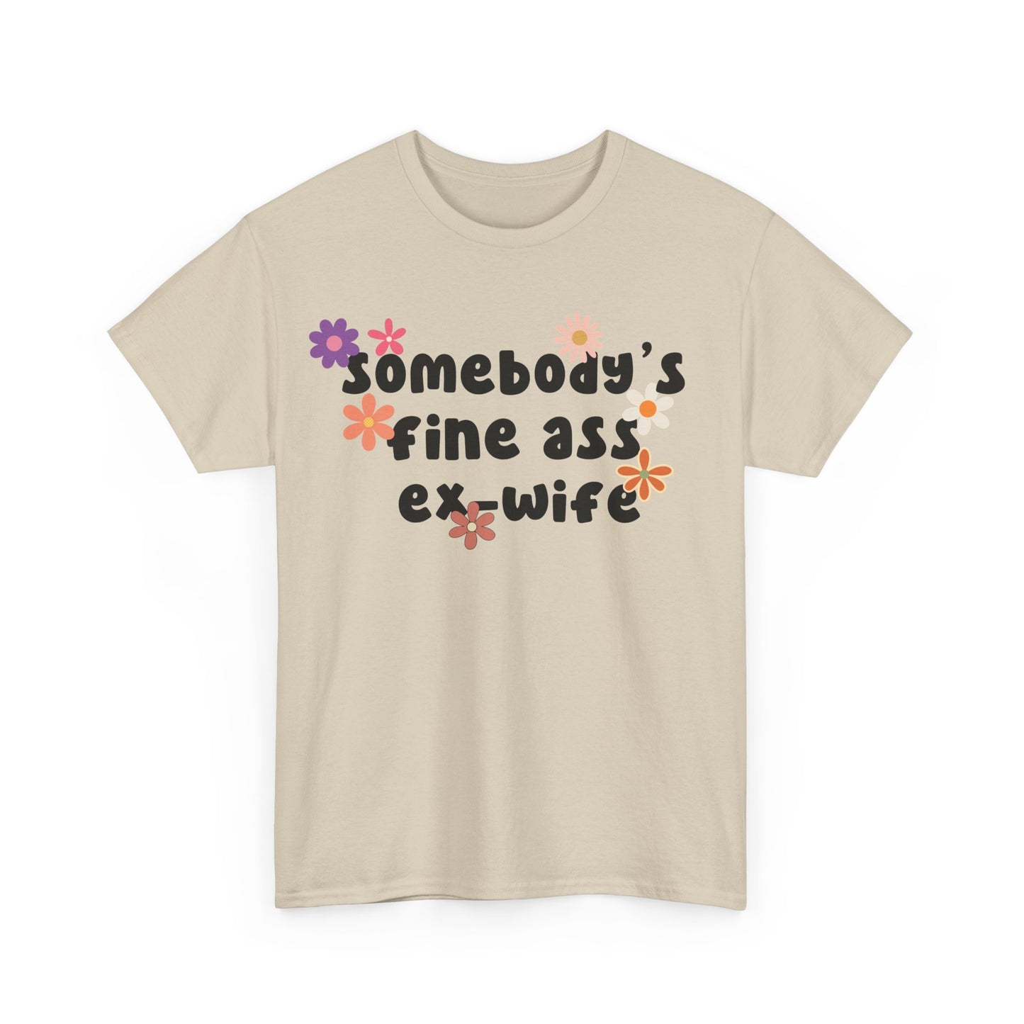 Somebody's Fine Ass Ex-Wife T-Shirt with Retro Wavy Letters | 0024