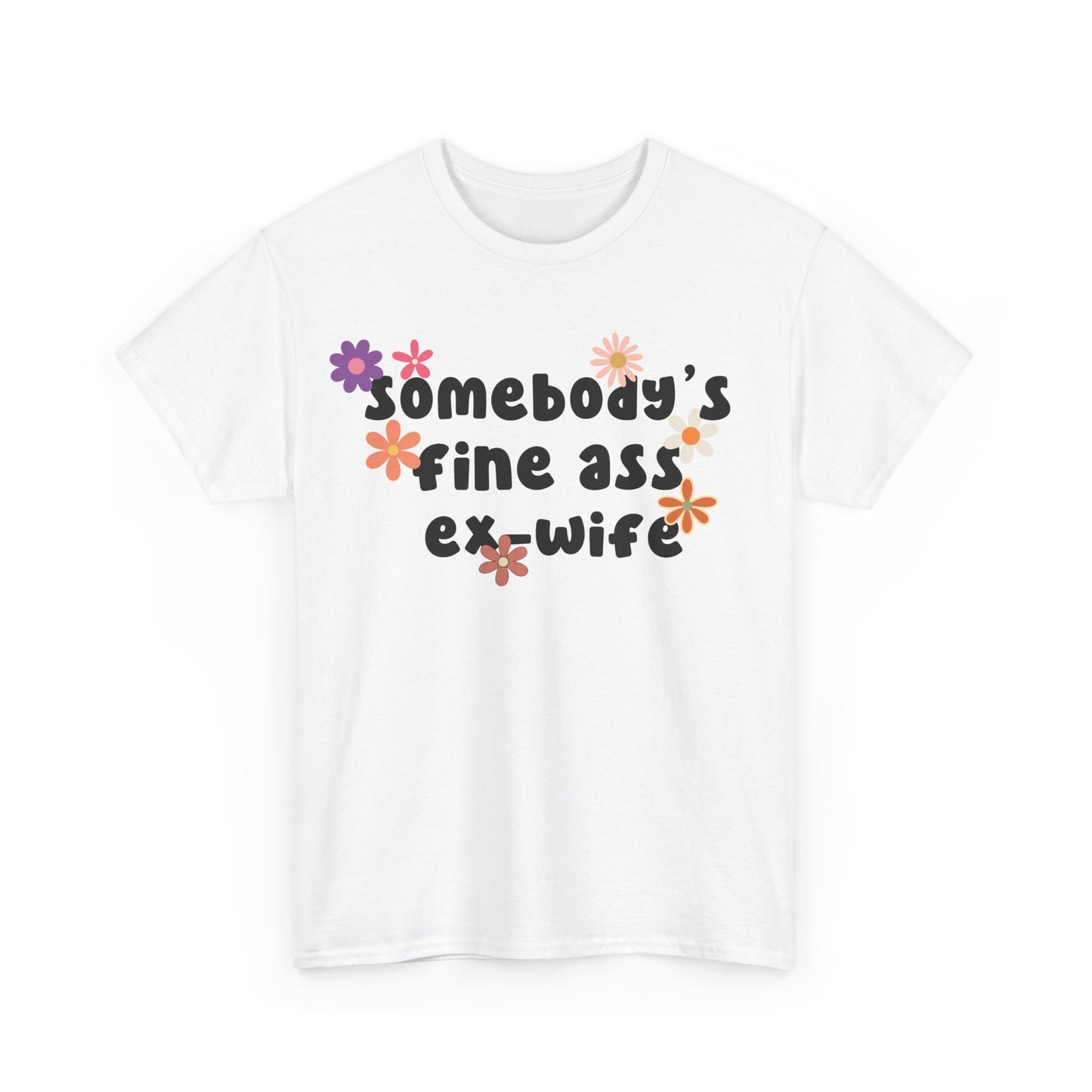 Somebody's Fine Ass Ex-Wife T-Shirt with Retro Wavy Letters | 0024